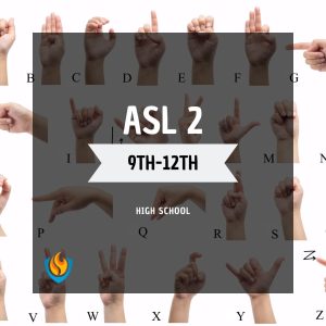 High School ASL 2