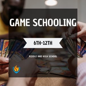 Game Schooling 8th-12th (Spring)