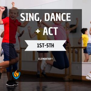 sing, dance and act 1st 5th (spring)