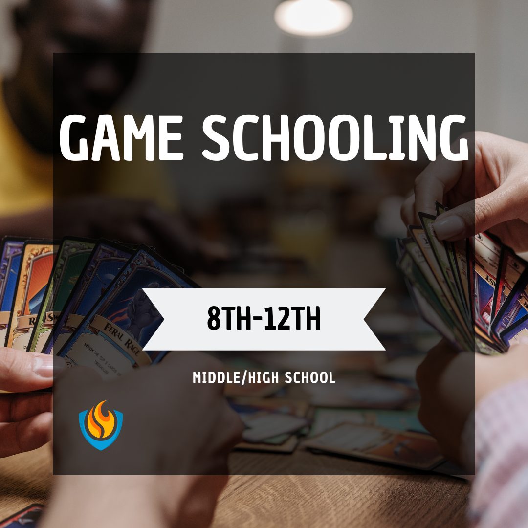 game schooling 8th 12th (fall)