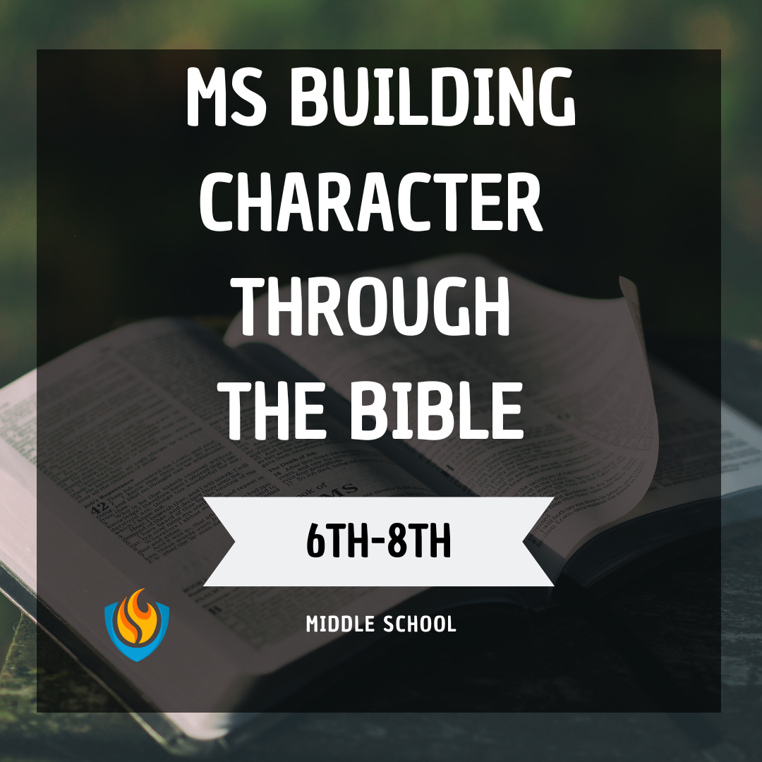 ms building character through the bible (6th 8th grade)(fall)