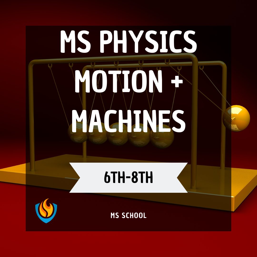ms physics motion & machines (6th 8th)(spring)