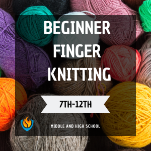 beginner finger knitting (7th 12th) (fall)