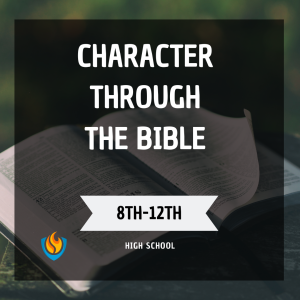 character through the bible (8th 12th) (fall)