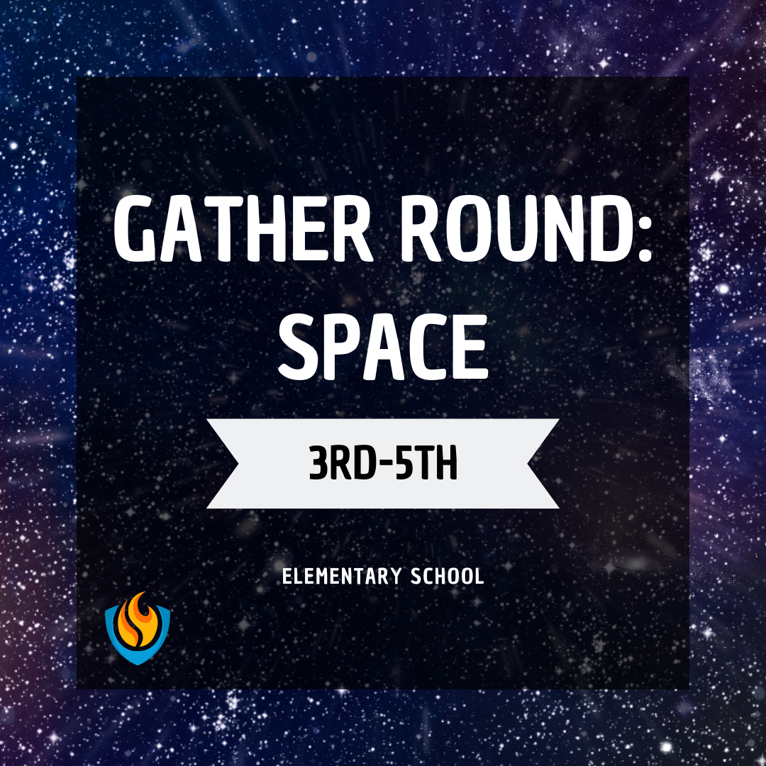 gather round: space (3rd 5th) (fall) gather round: space (3rd 5th) (fall)