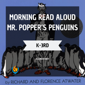 morning read aloud mr. poppers penguins (1st 3rd)(fall)
